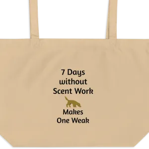 7 Days Without Scent Work X-Large Tote/ Shopping Bags