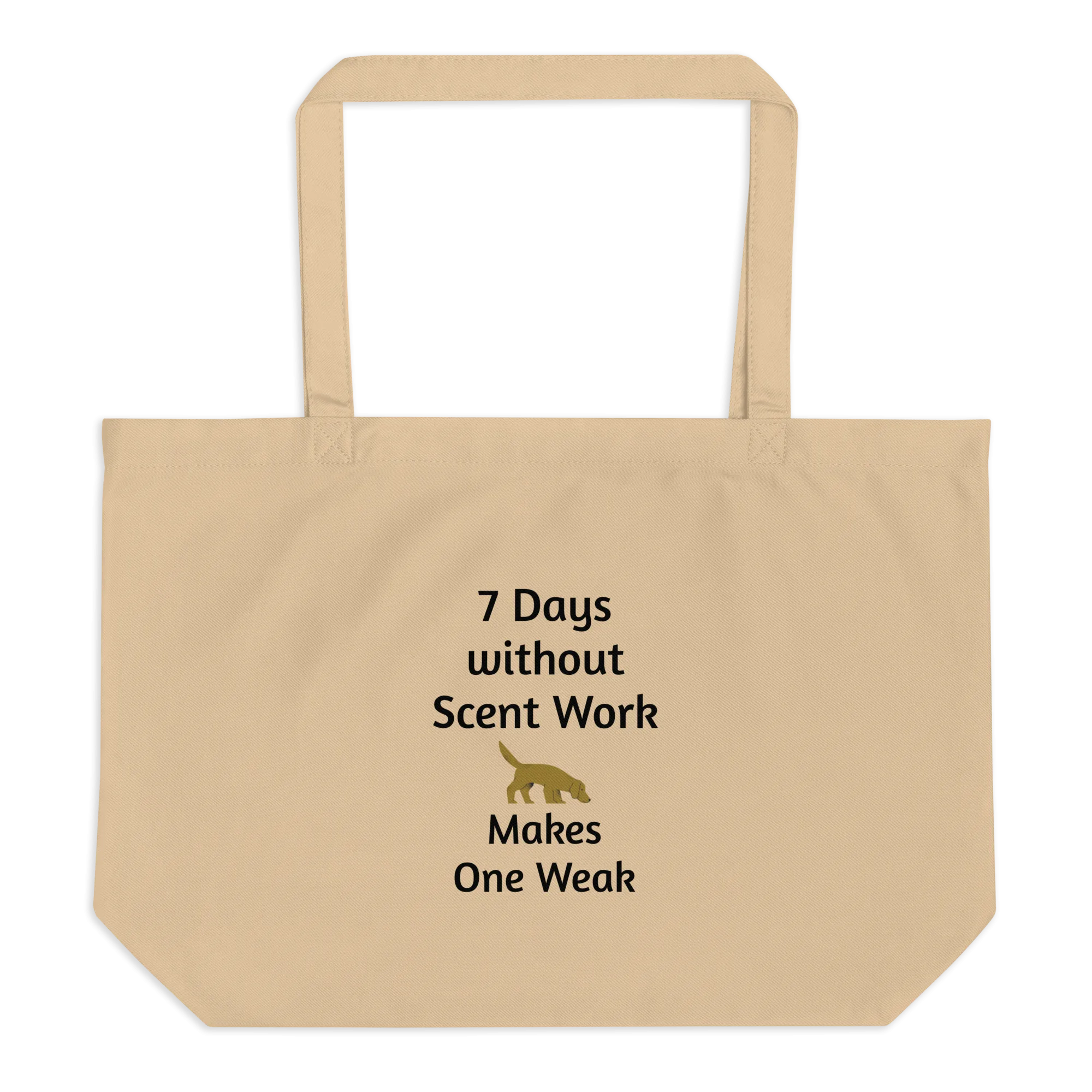 7 Days Without Scent Work X-Large Tote/ Shopping Bags