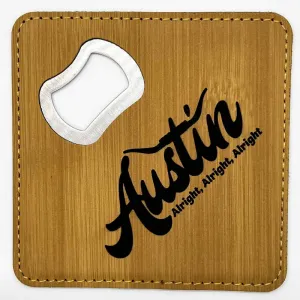 Alright Austin Bottle Opener/Coaster
