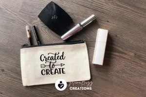 Created to Create,Makeup bag,Makeup purse,Travel bag,Makeup bag organizer,Pencil case,Cotton Zipper Bag,Custom zipper bag,Canvas,Craft Bag