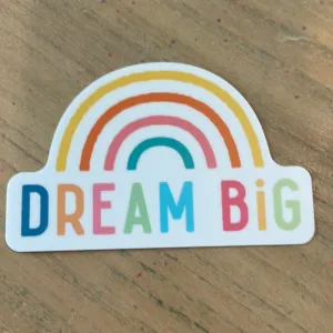Dream Big Rainbow Sticker