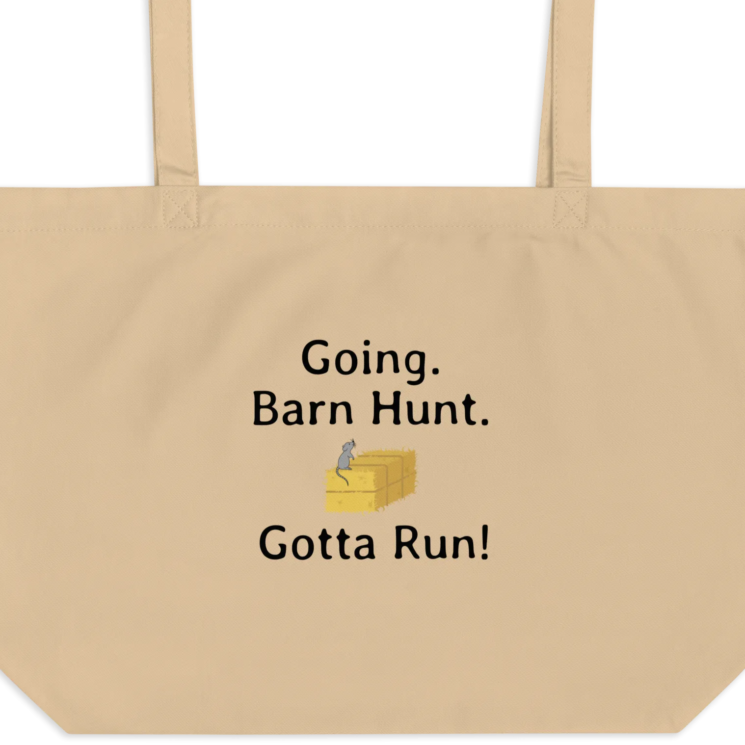 Going. Barn Hunt. Gotta Run X-Large Tote/ Shopping Bags