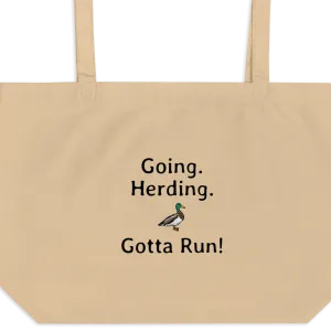 Going. Duck Herding. Gotta Run X-Large Tote/ Shopping Bags