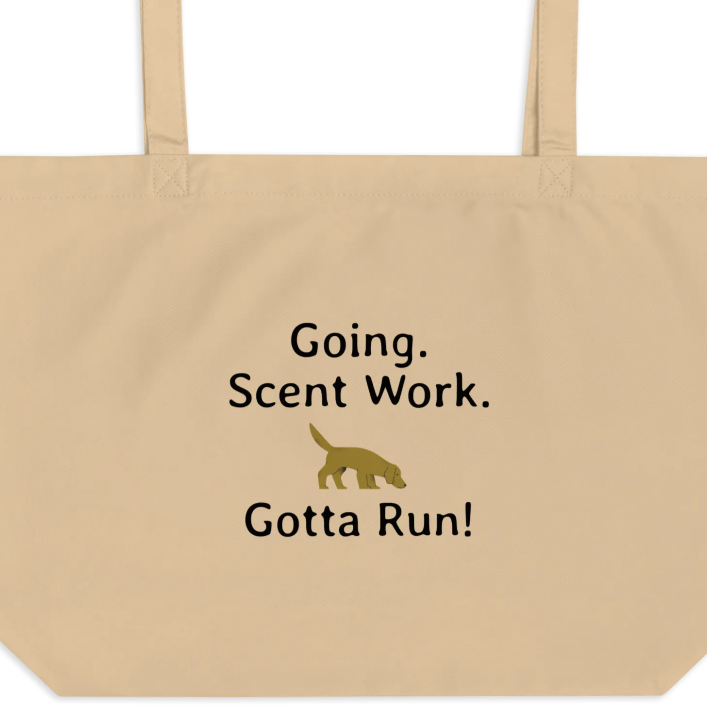 Going. Scent Work. Gotta Run X-Large Tote/ Shopping Bags