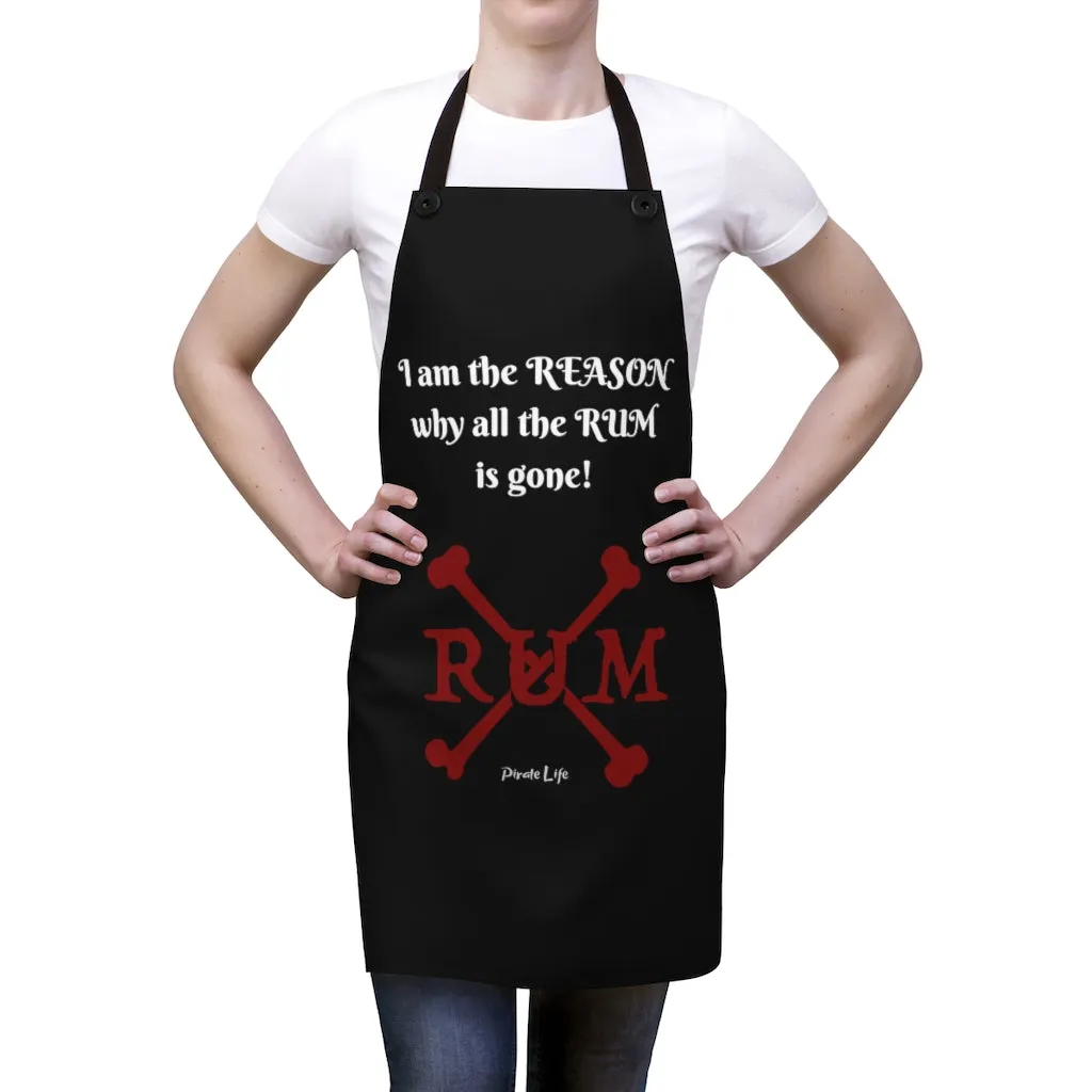 I am the reason the RUM is gone! Apron