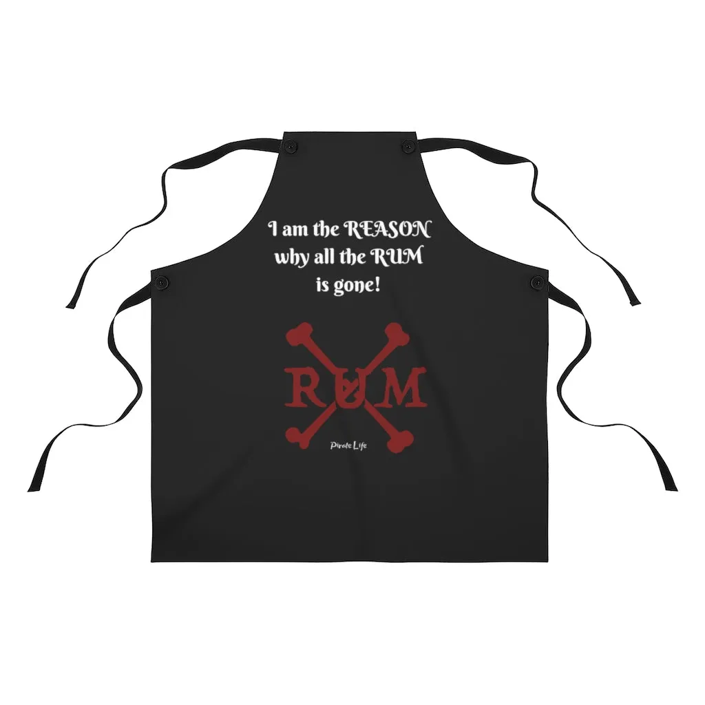 I am the reason the RUM is gone! Apron