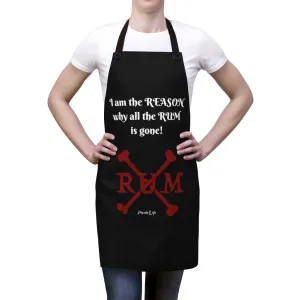 I am the reason the RUM is gone! Apron