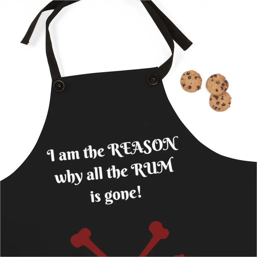 I am the reason the RUM is gone! Apron