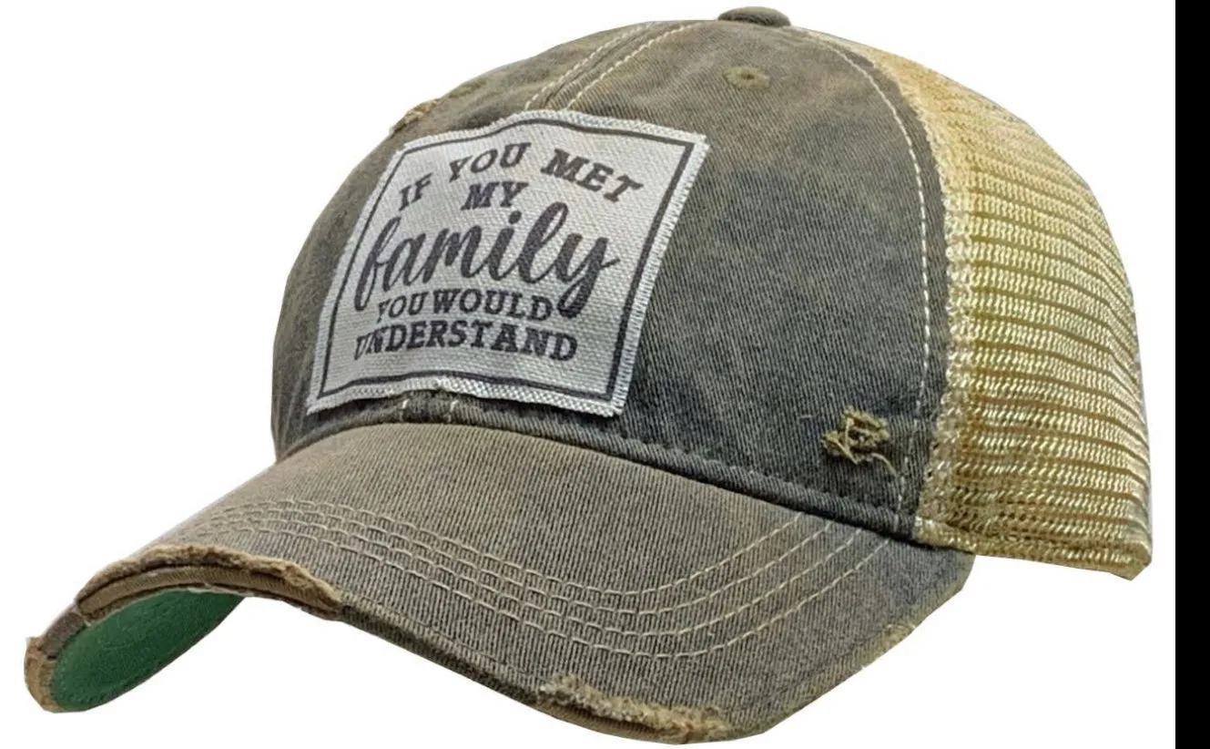 If You Met My Family You Would Understand Cap