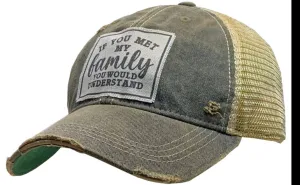 If You Met My Family You Would Understand Cap