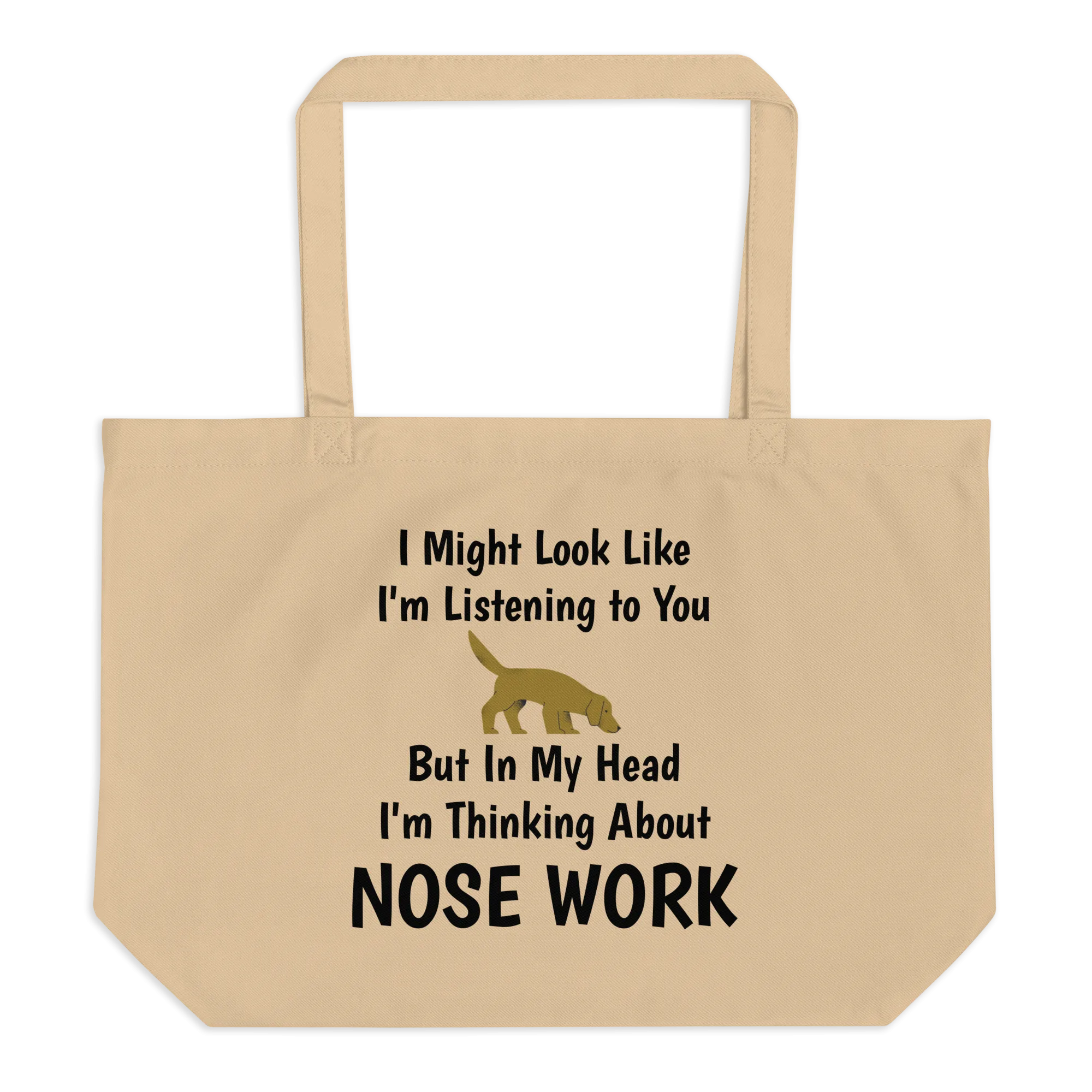 I'm Thinking About Nose Work X-Large Tote/ Shopping Bags