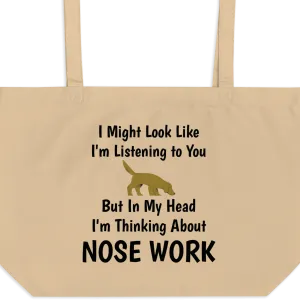 I'm Thinking About Nose Work X-Large Tote/ Shopping Bags