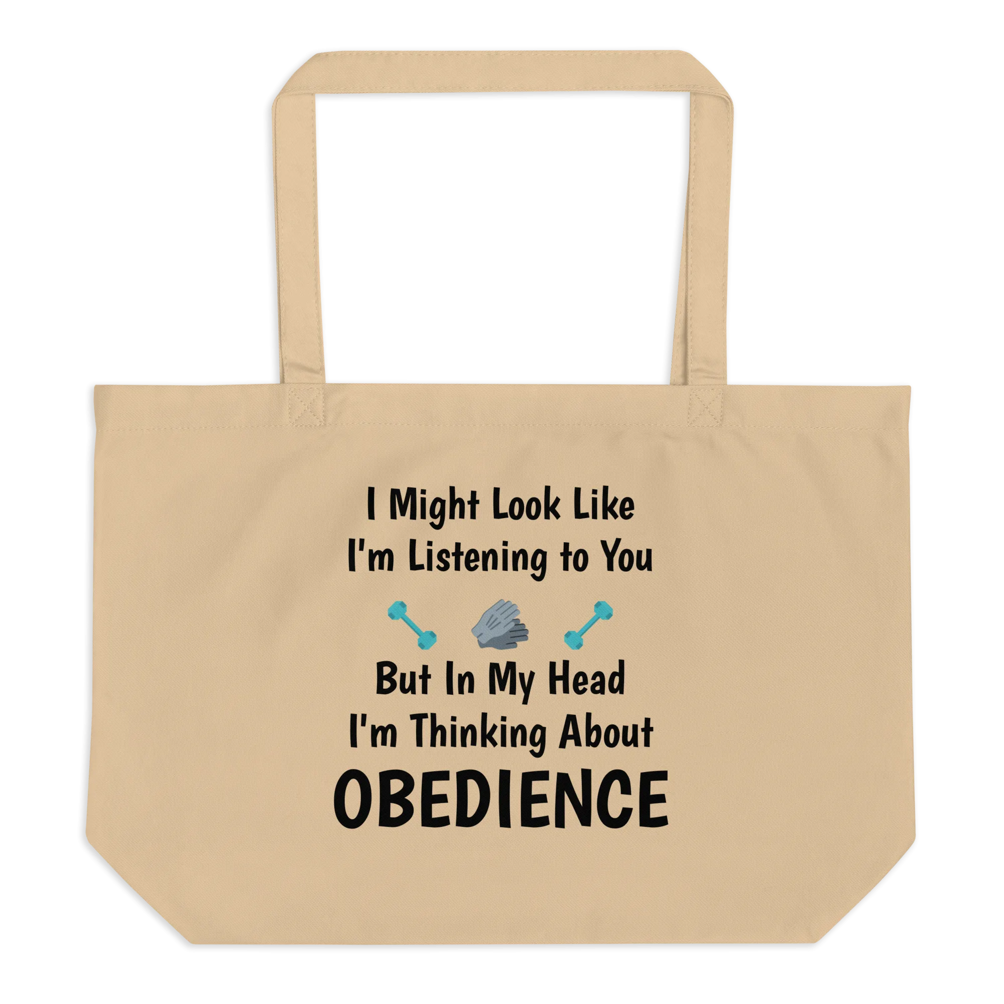 I'm Thinking about Obedience X-Large Tote/Shopping Bag