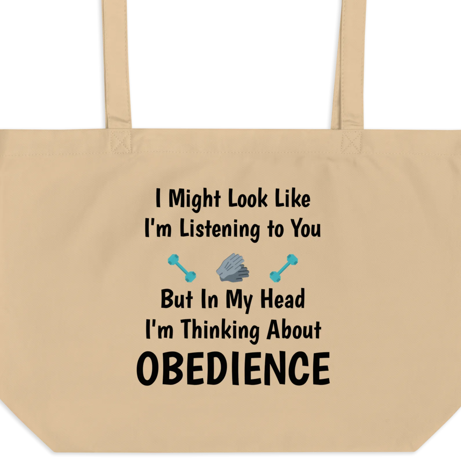 I'm Thinking about Obedience X-Large Tote/Shopping Bag