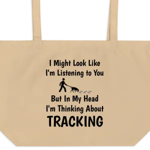 I'm Thinking About Tracking X-Large Tote/Shopping Bag