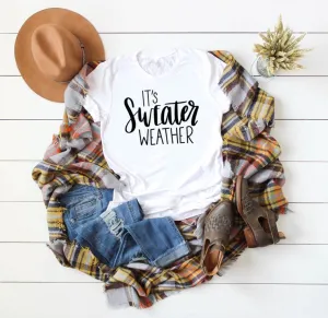 It’s Sweater Weather Unisex Tee