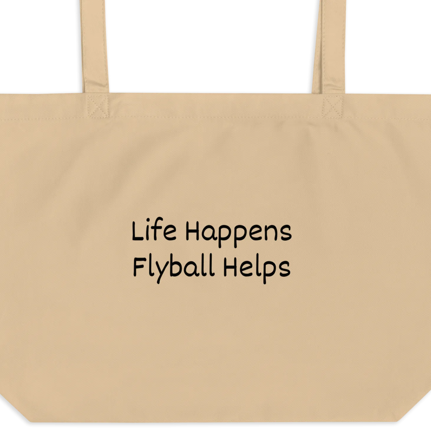 Life Happens, Flyball Helps X-Large Tote/ Shopping Bags