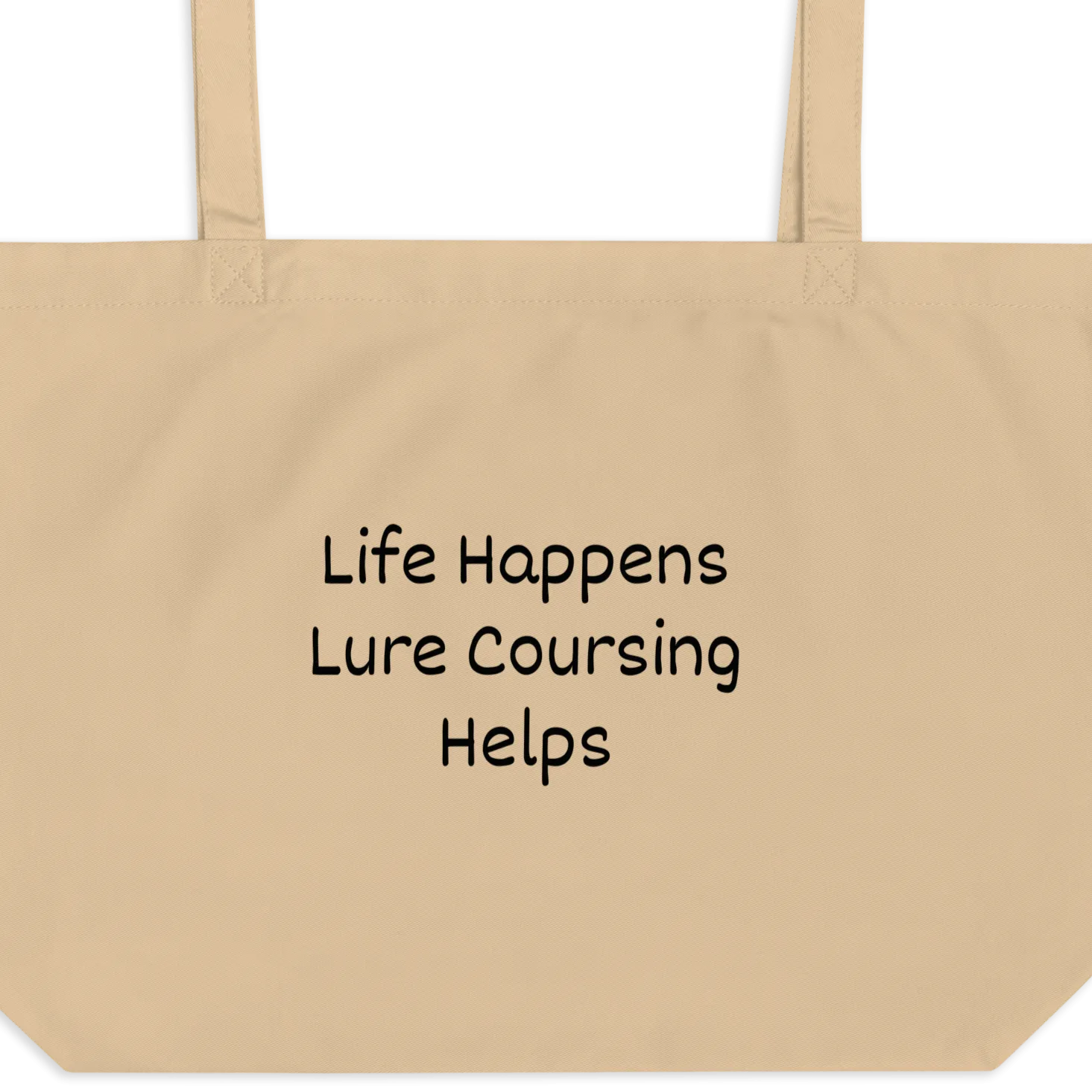 Life Happens, Lure Coursing Helps X-Large Tote/ Shopping Bags