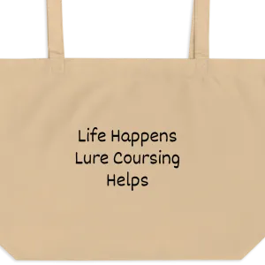 Life Happens, Lure Coursing Helps X-Large Tote/ Shopping Bags
