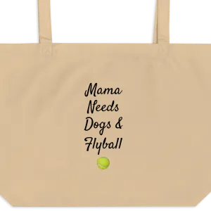 Mama Needs Dogs & Flyball X-Large Tote/ Shopping Bags