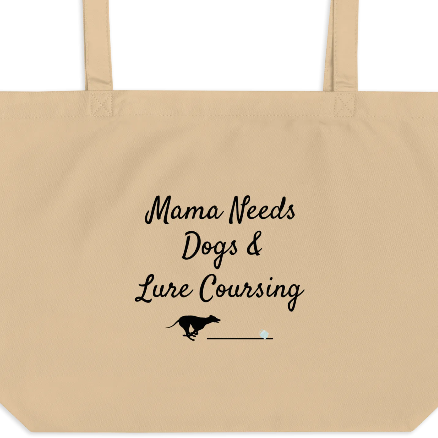 Mama Needs Dogs & Lure Coursing X-Large Tote/ Shopping Bags