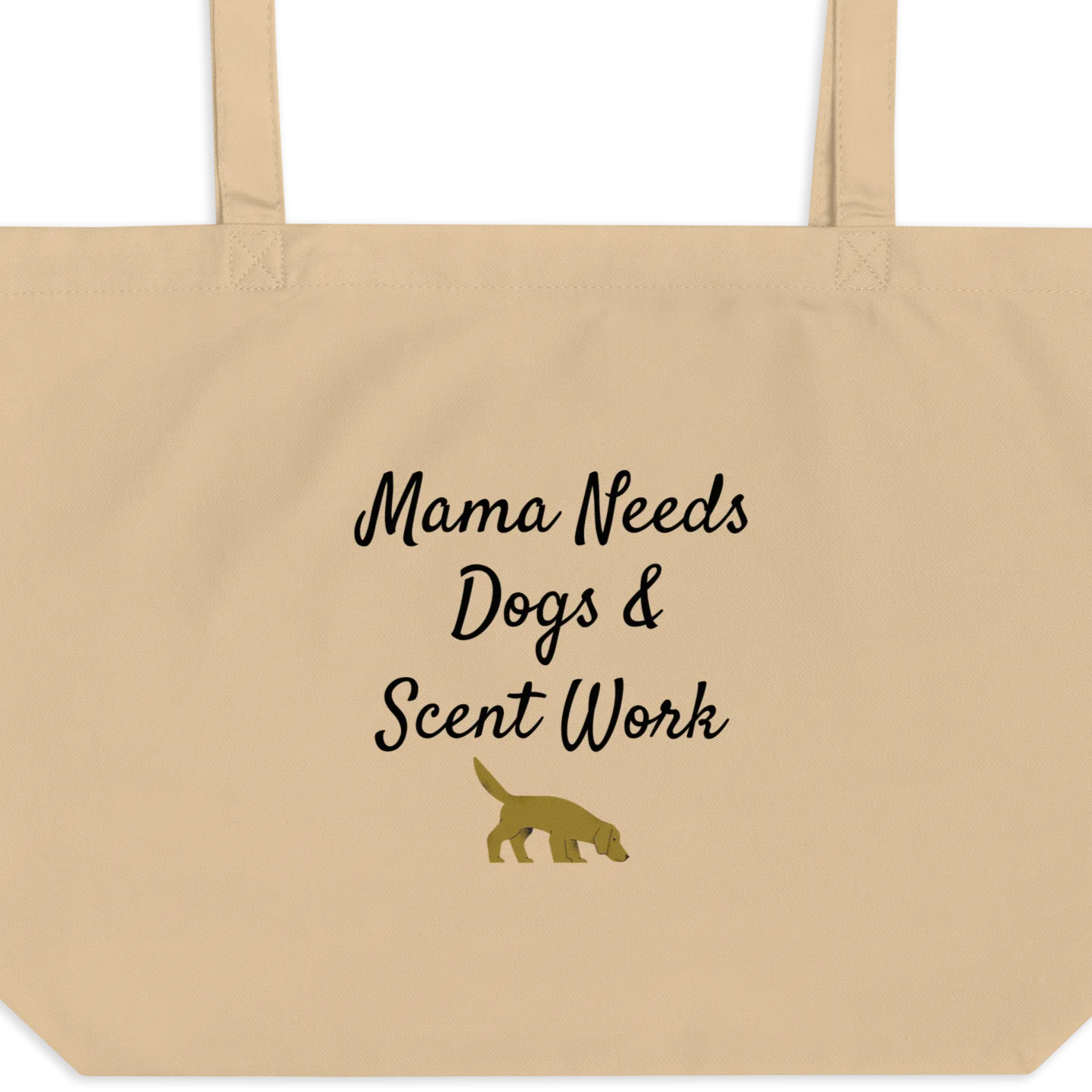 Mama Needs Dogs & Nose Work X-Large Tote/ Shopping Bags