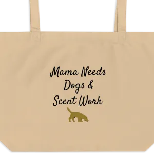 Mama Needs Dogs & Nose Work X-Large Tote/ Shopping Bags