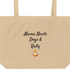 Mama Needs Dogs & Rally X-Large Tote/ Shopping Bags