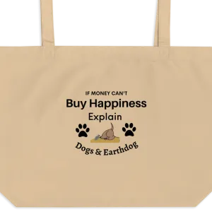 Money Buys Happiness with Earthdog X-Large Tote/ Shopping Bags