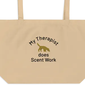 My Therapist Does Scent Work X-Large Tote/ Shopping Bags