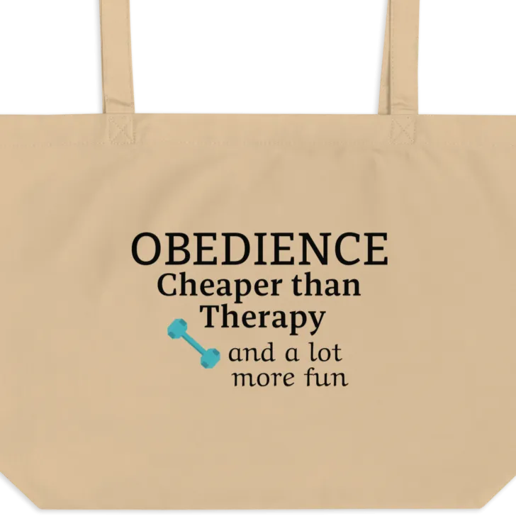 Obedience Cheaper than Therapy X-Large Tote/Shopping Bag