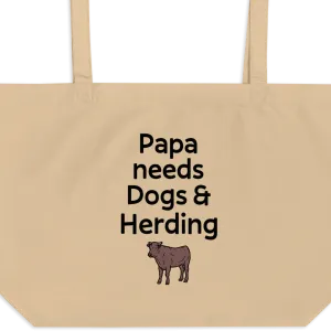 Papa Needs Dogs & Cattle Herding X-Large Tote/ Shopping Bags