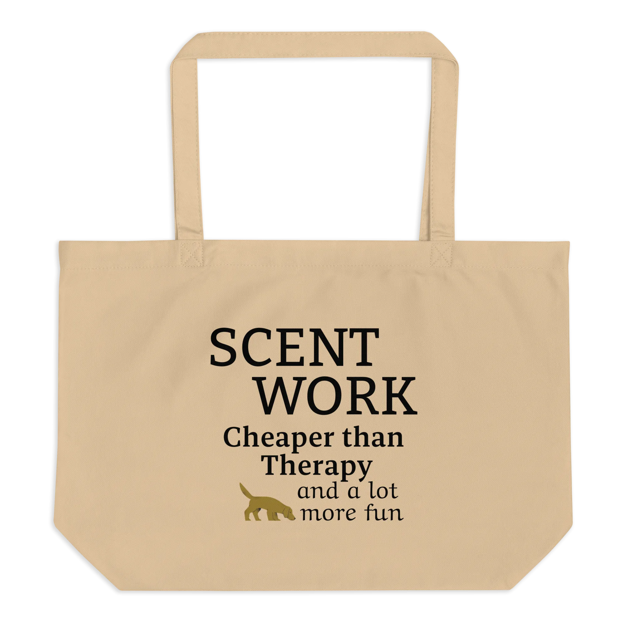 Scent Work is Cheaper than Therapy X-Large Tote/ Shopping Bags