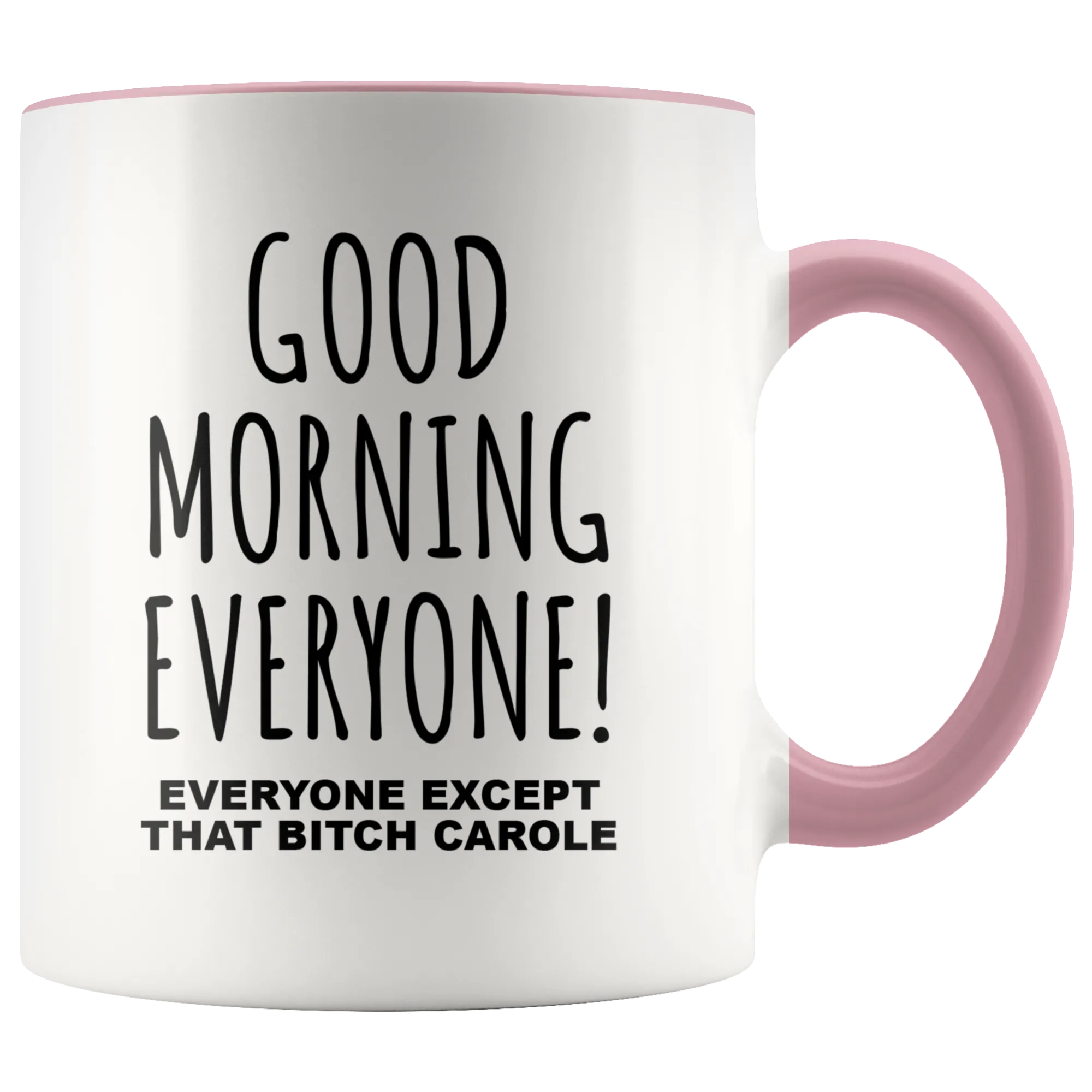 Tiger King Mug Good Morning To Everyone Except That Bitch Carole Coffee Cup