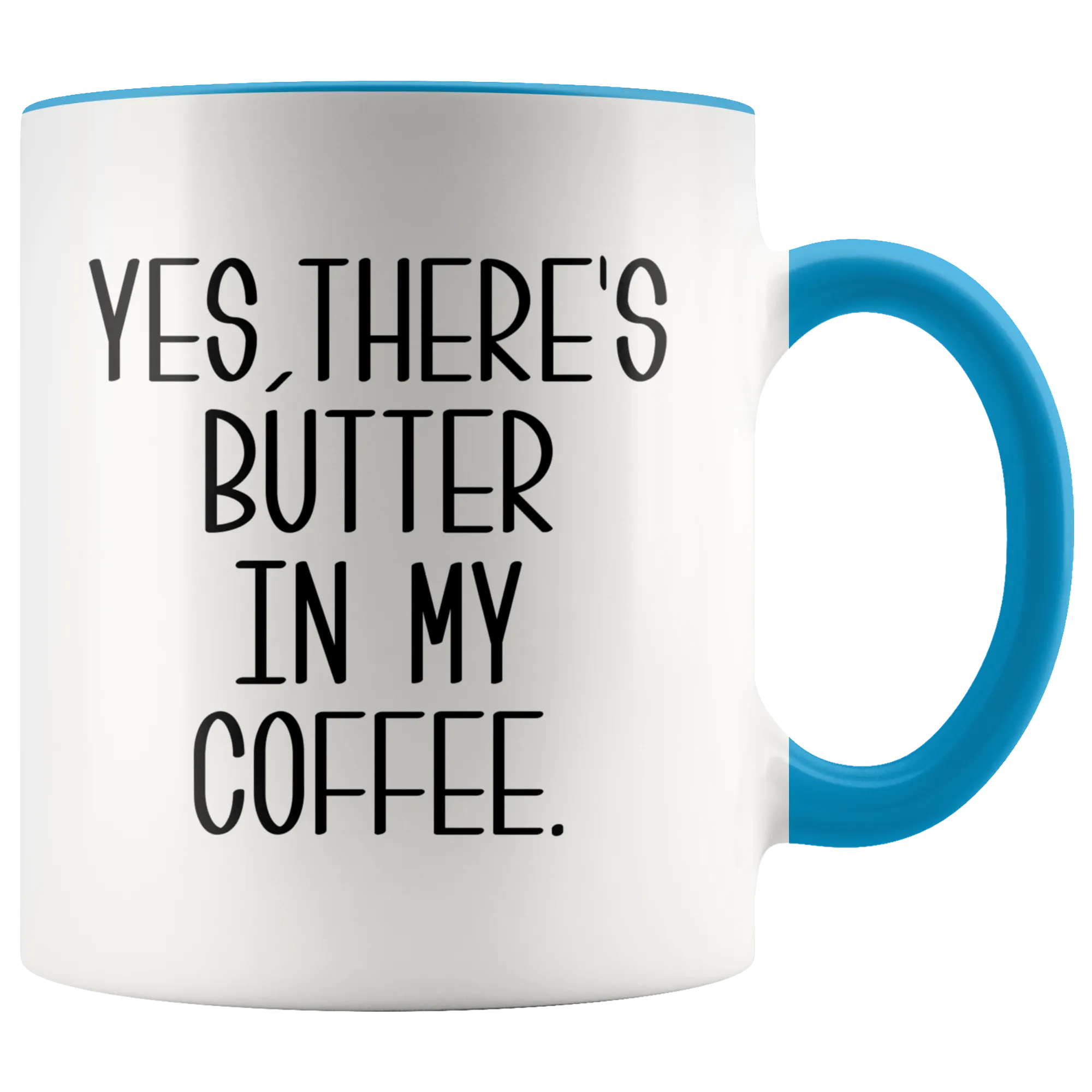 Yes There's Butter In My Coffee Mug Keto Cup Funny Weight Loss Gifts I Love Ketosis