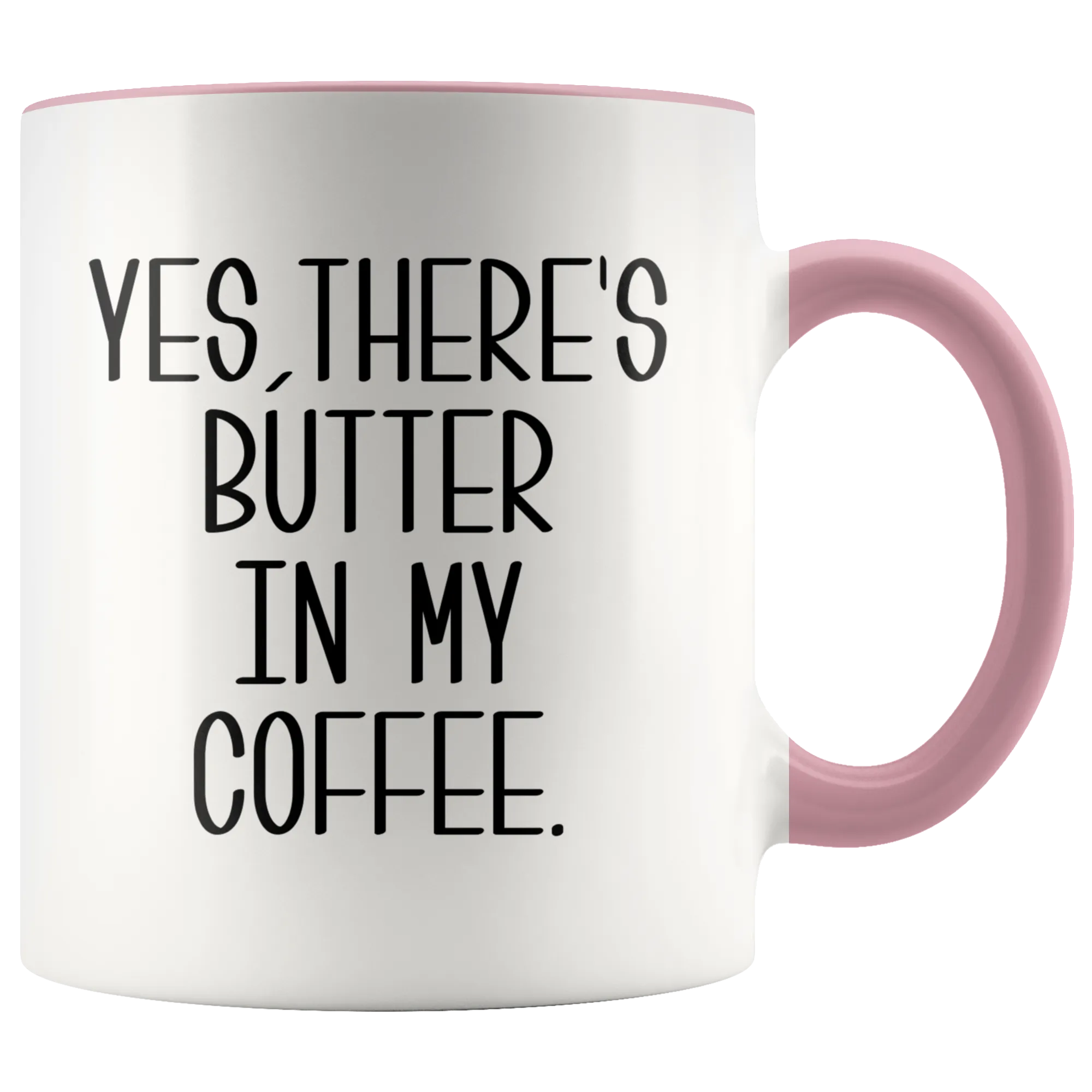 Yes There's Butter In My Coffee Mug Keto Cup Funny Weight Loss Gifts I Love Ketosis