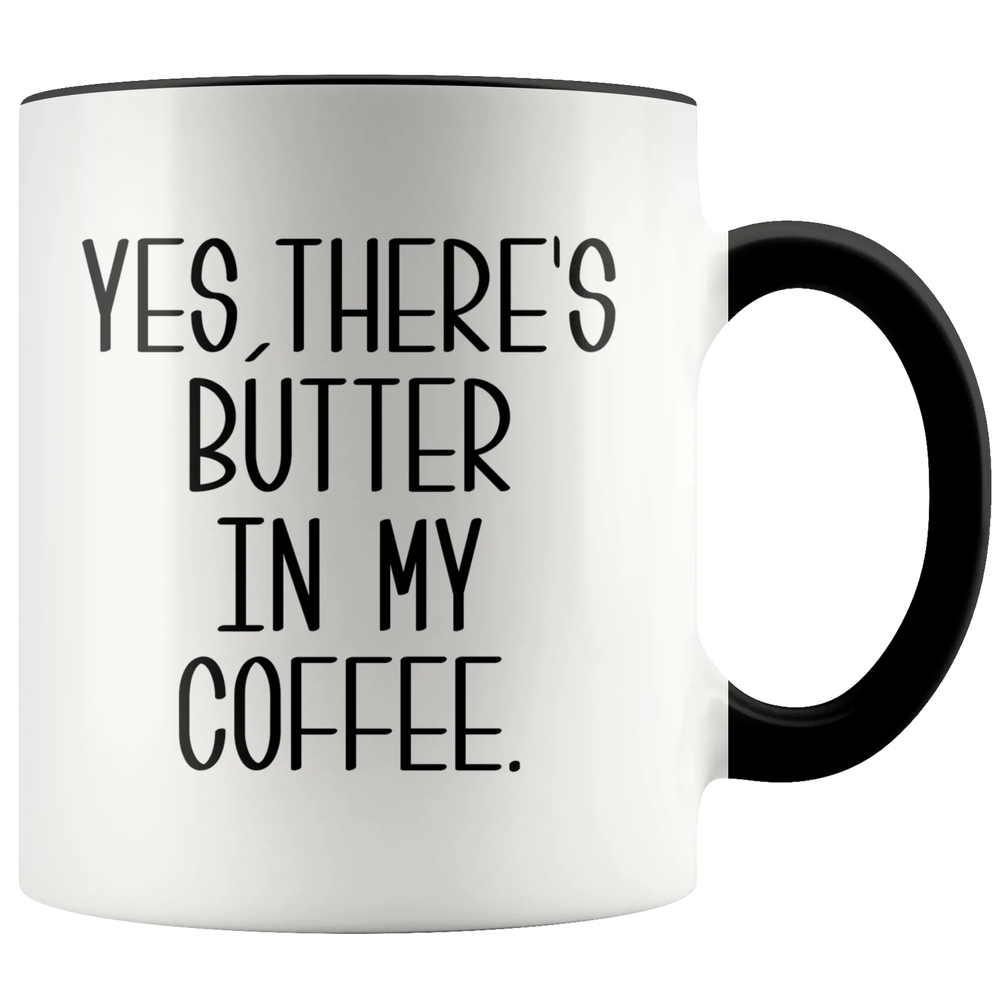 Yes There's Butter In My Coffee Mug Keto Cup Funny Weight Loss Gifts I Love Ketosis