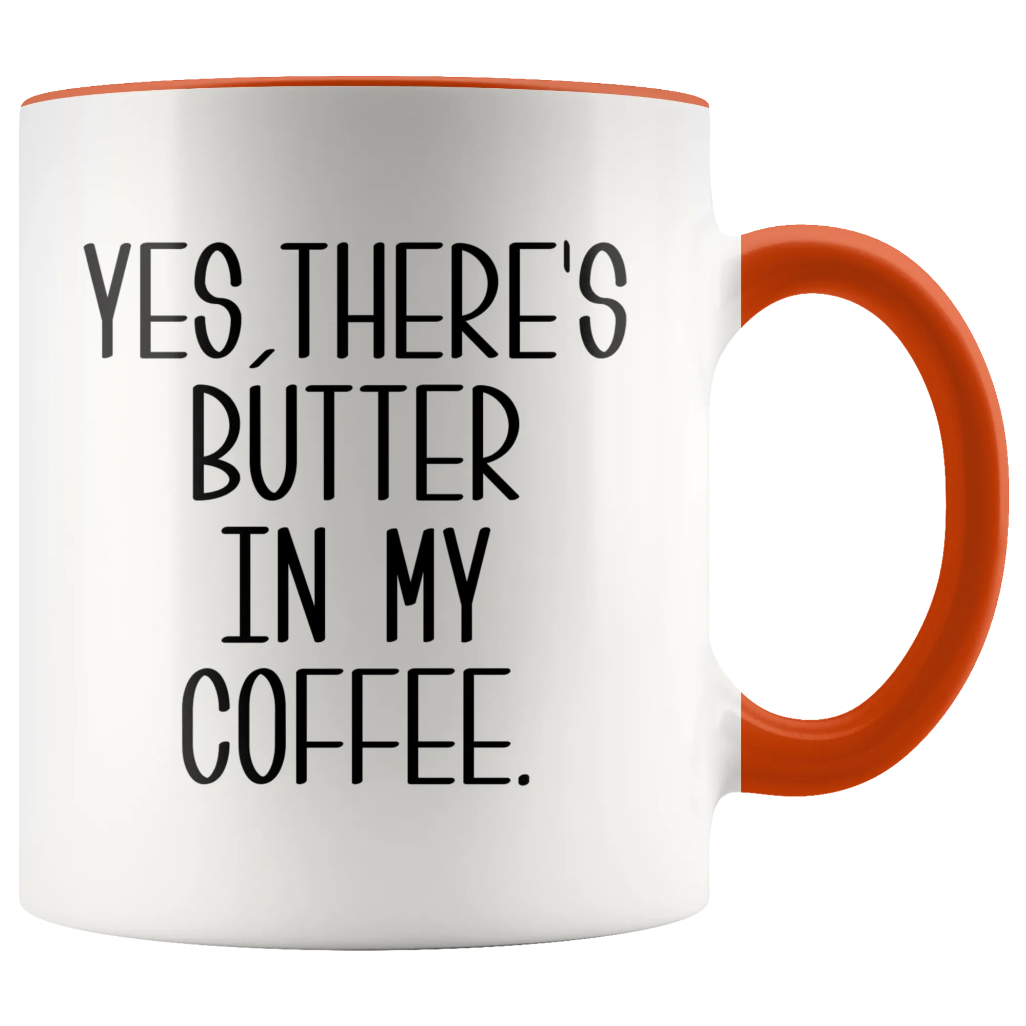 Yes There's Butter In My Coffee Mug Keto Cup Funny Weight Loss Gifts I Love Ketosis